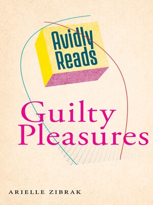 cover image of Avidly Reads Guilty Pleasures